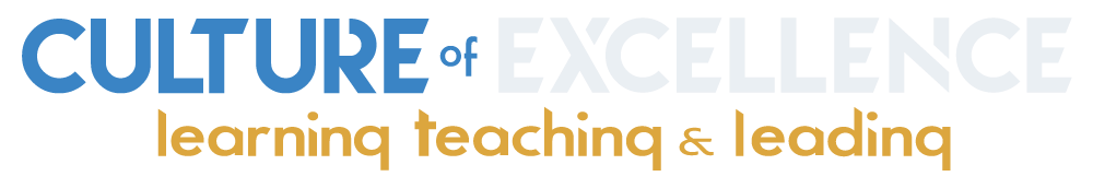 Culture of Excellence Culture of Excellence